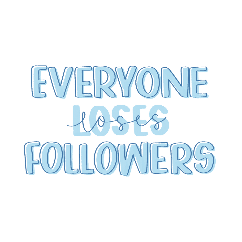 Everyone Loses Followers: Why It's Normal and What to Do About It